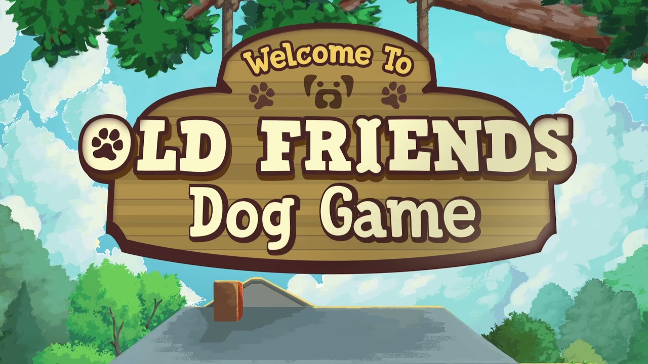 Old Friends Dog Game - OUT NOW!