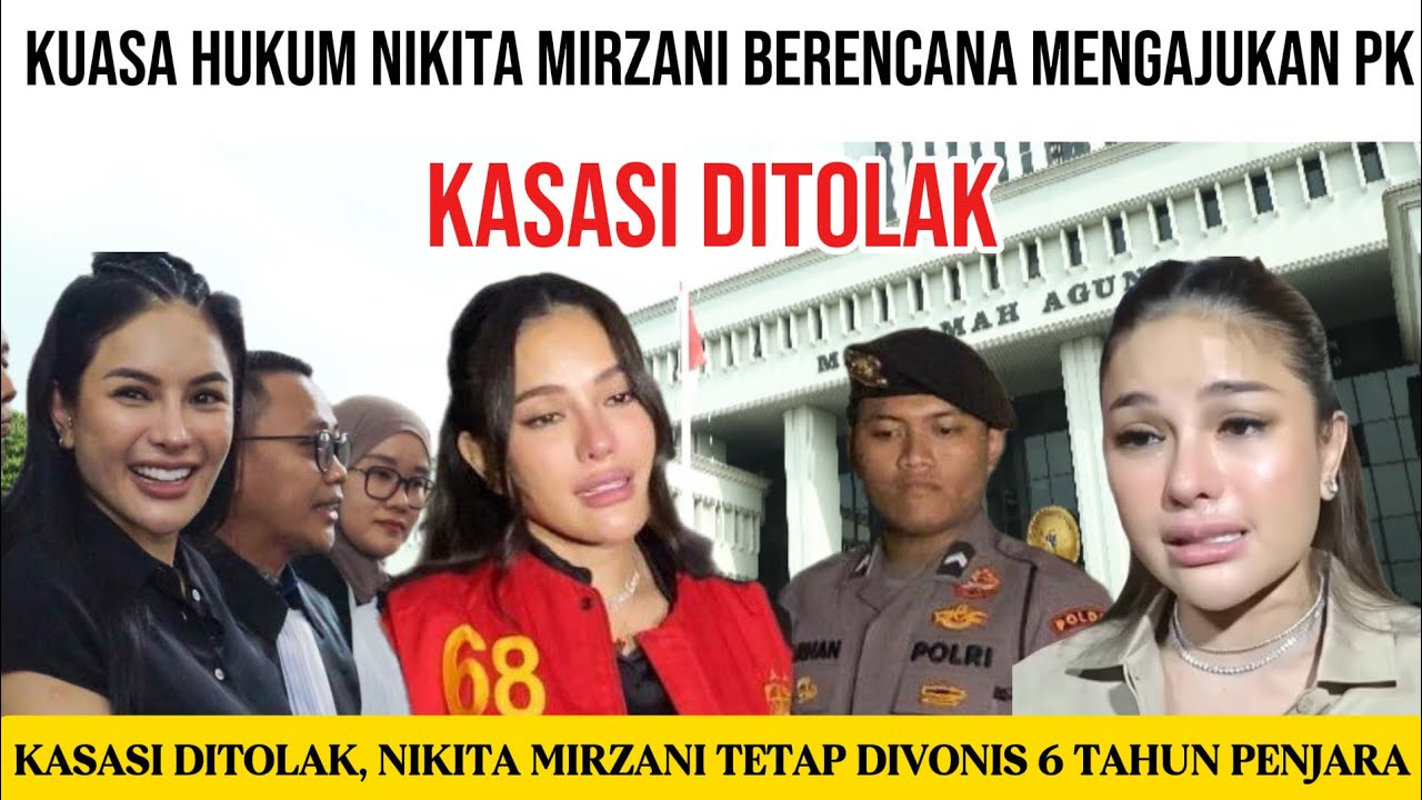 🛑 DITOLAK ‼️ PENGAJUAN KASASI NIKITA MIRZANI SECARA RESMI DITOLAK OLEH MAHKAMAH AGUNG‼️