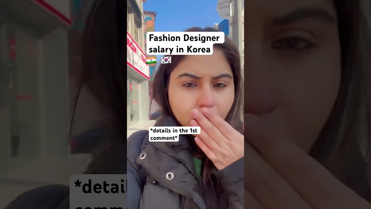 Fashion Designer Salary in Korea #southkorea #indianinkorea