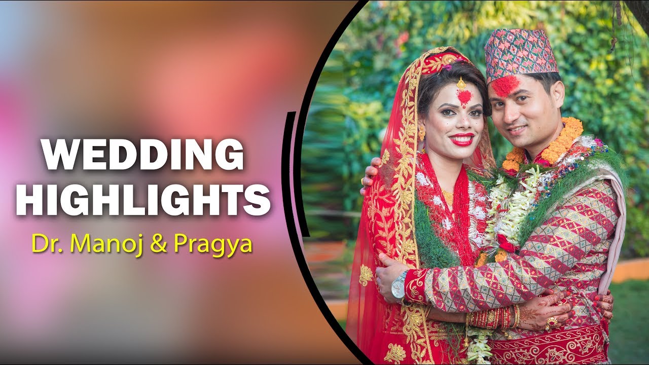 Dr. Manoj & Pragya || WEDDING HIGHLIGHTS 2019 || cinematic || Nepali Wedding Highlights 2019