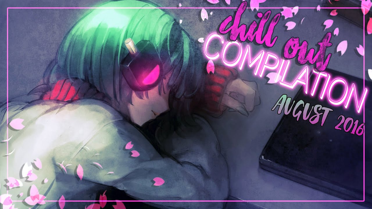 ►1 HOUR CHILLOUT COMPILATION AUGUST 2016◄