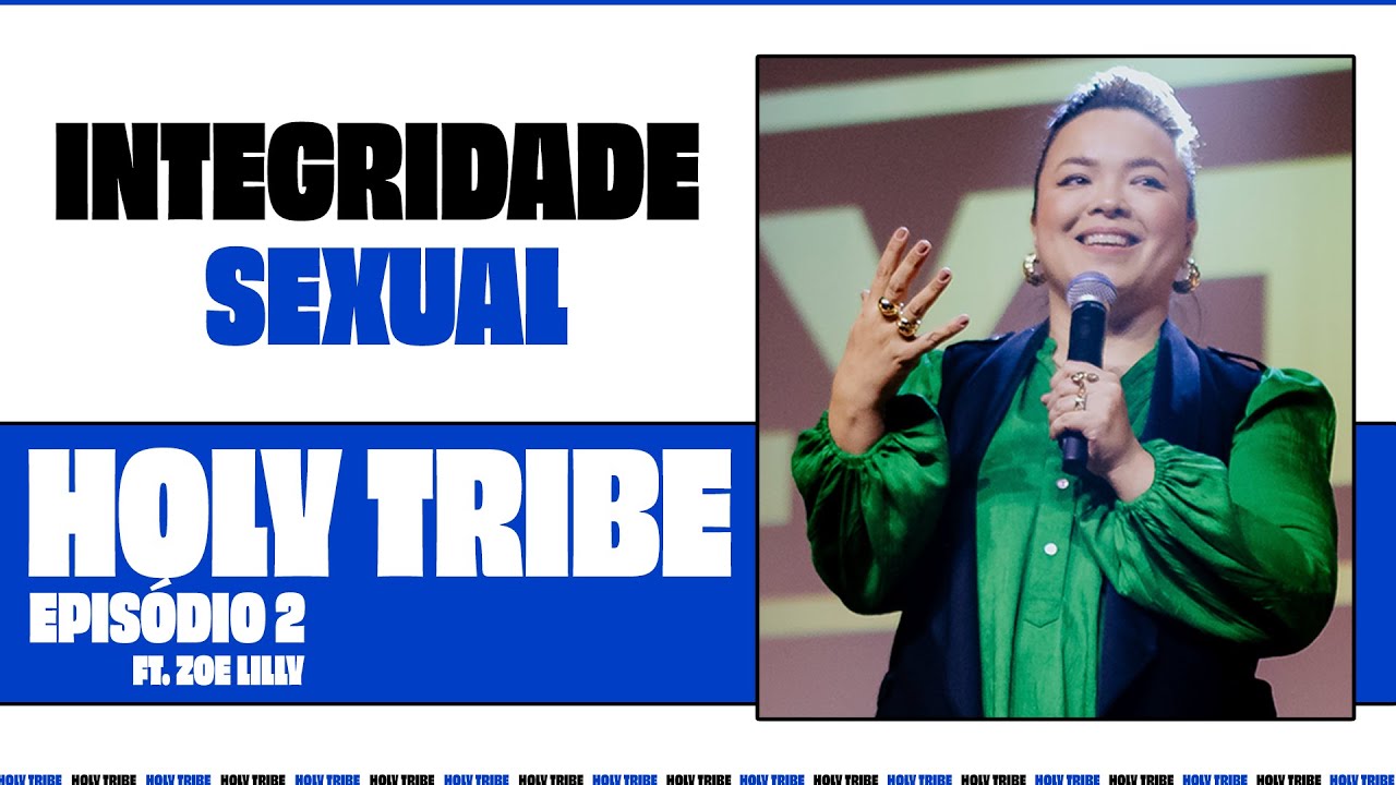 HOLY TRIBE - INTEGRIDADE SEXUAL Ft. Zoe Lilly