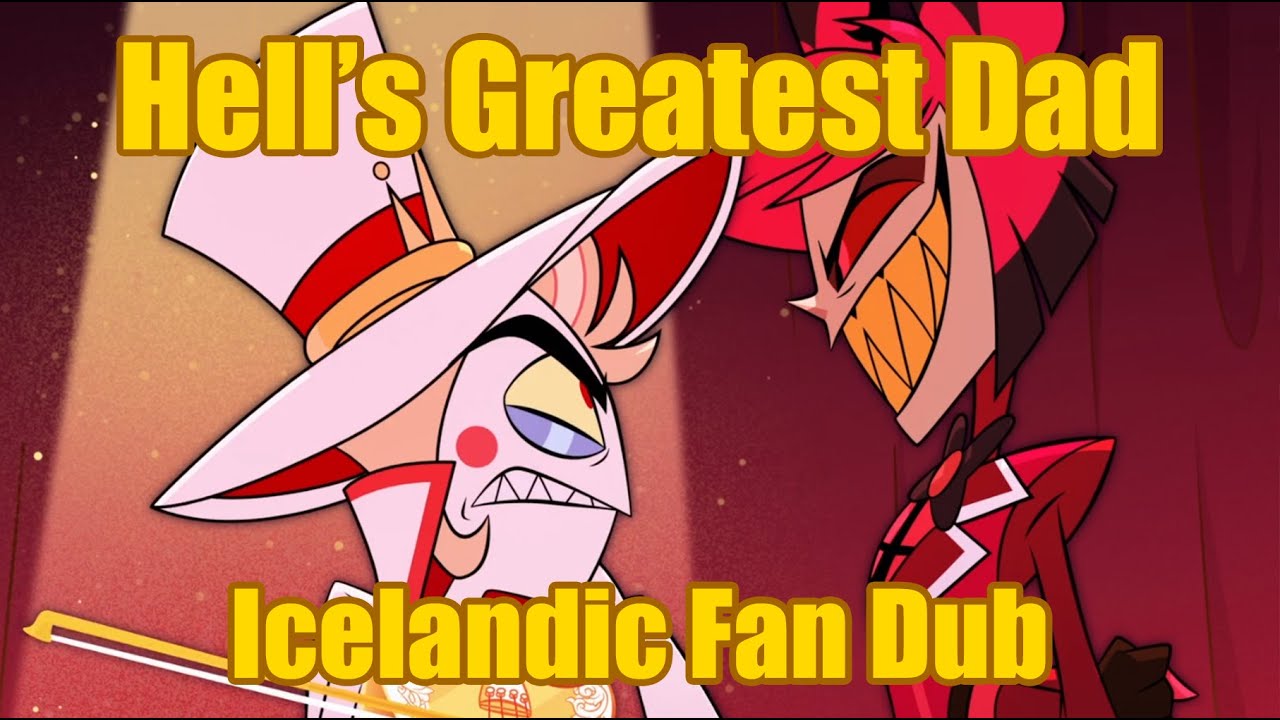 Hell's Greatest Dad (Icelandic Fan Dub)