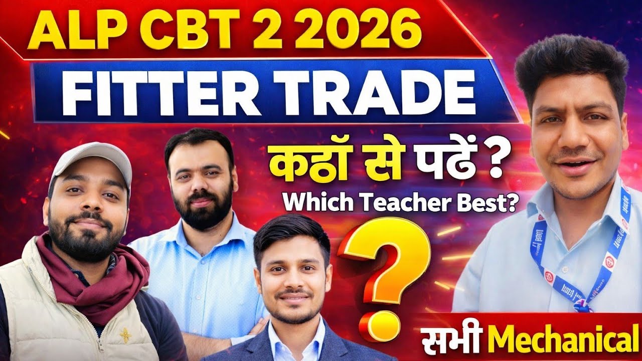 ALP CBT 2 | ALP CBT 2 2026 Fitter Trade 🔥 Best Teacher Kaun? | See all those in Fitter Trade.