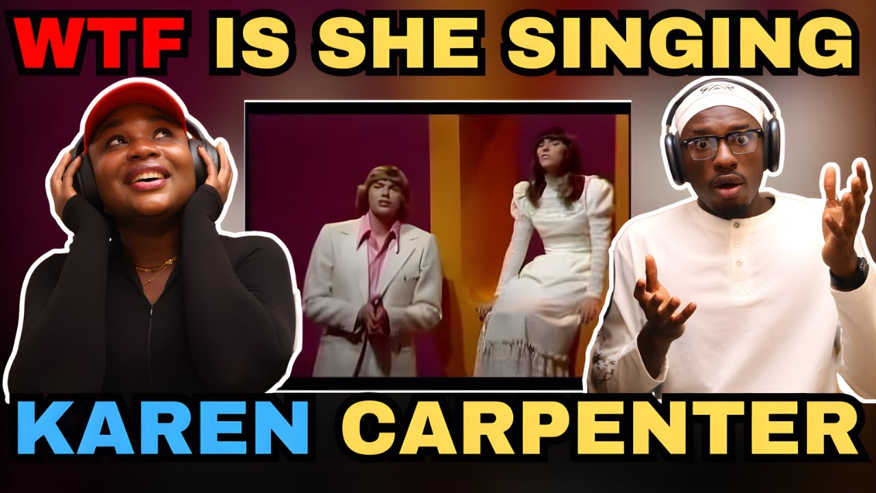 WTF IS SHE SINGING | KAREN THE CARPENTER | We've Only Just Begun | FIRST TIME REACTION! 