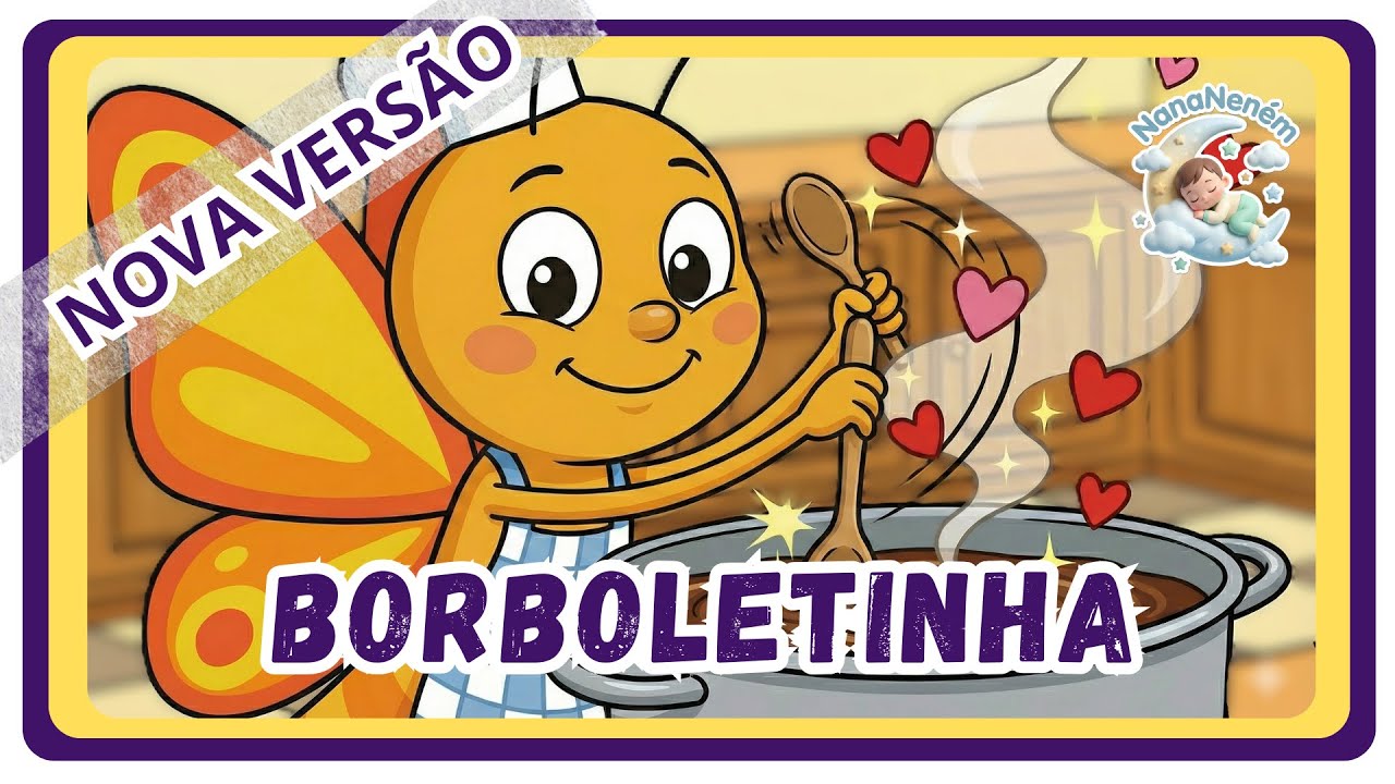 BORBOLETINHA  - Música Infantil | NanaNeném