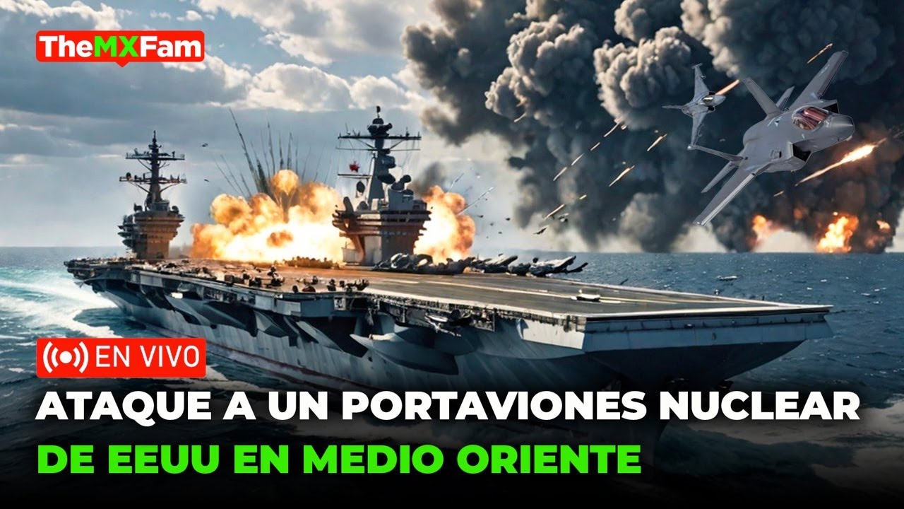 ULTIMA HORA | ATACAN CON MISILES UN PORTAVIONES NUCLEAR ESTADOUNIDENSE | TheMXFam