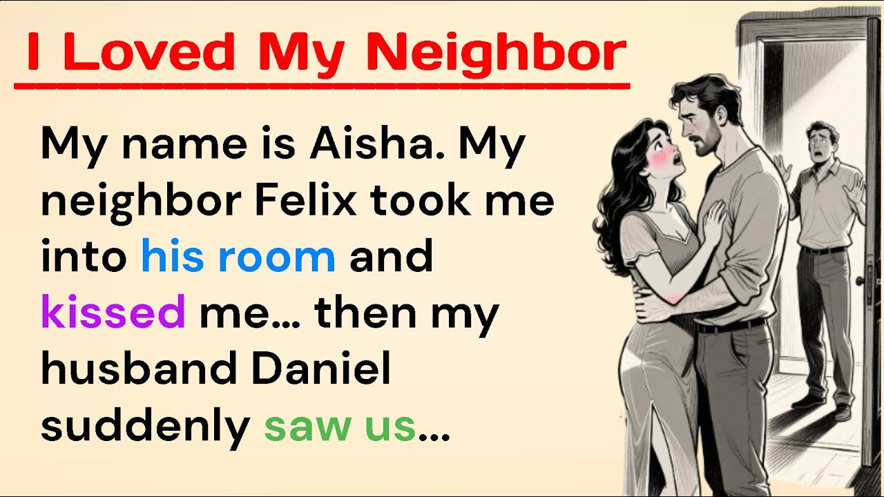 ⭐ Learn English With Stories ❤️ I Loved My Neighbor | Level 2 English Listening & Speaking Practice