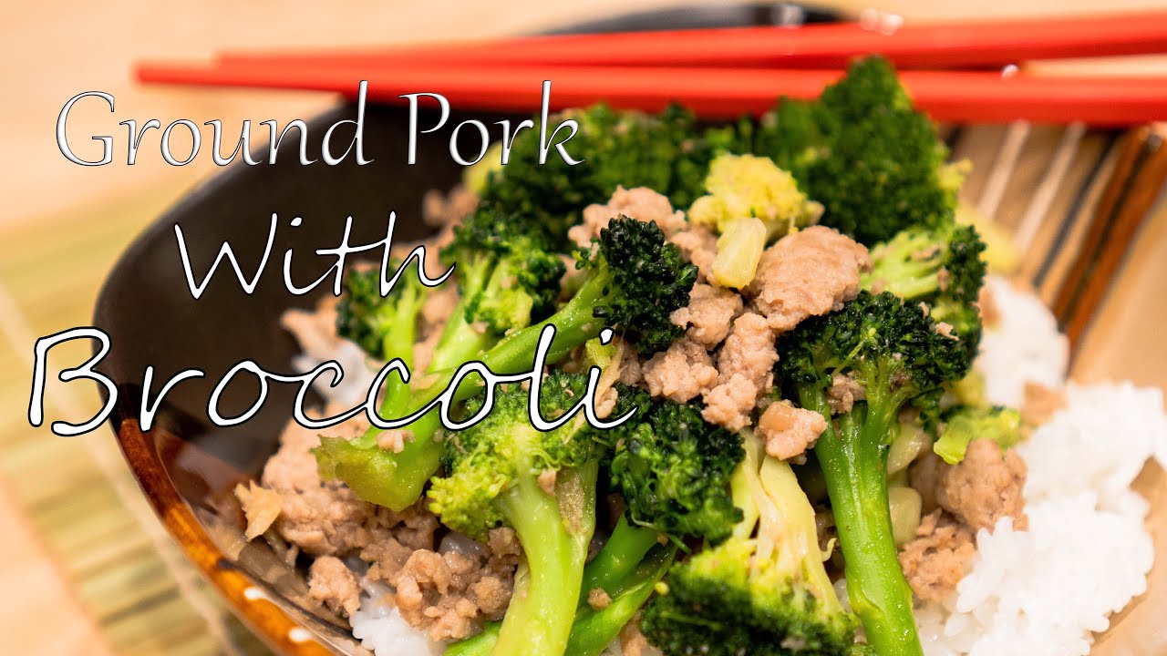 Ground Pork With Broccoli (Taste So Good)