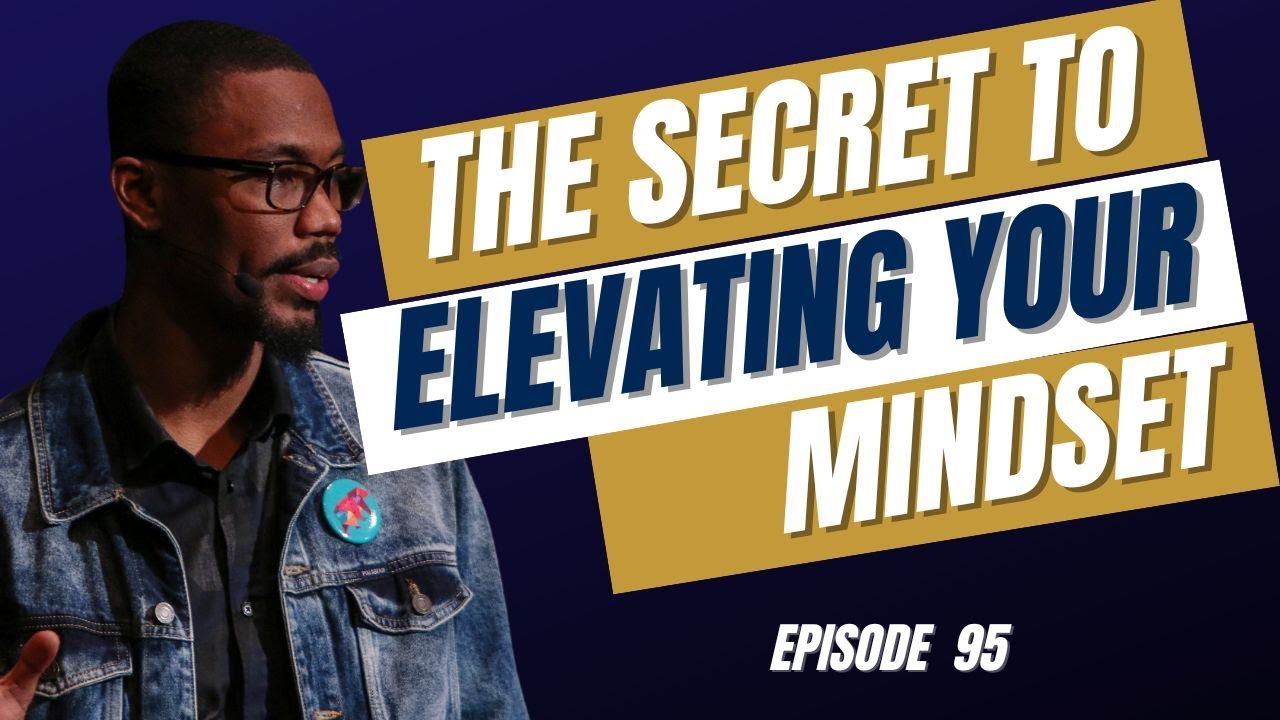 How Master Your Mindset - Your Podcast Mentor Show - Episode #95