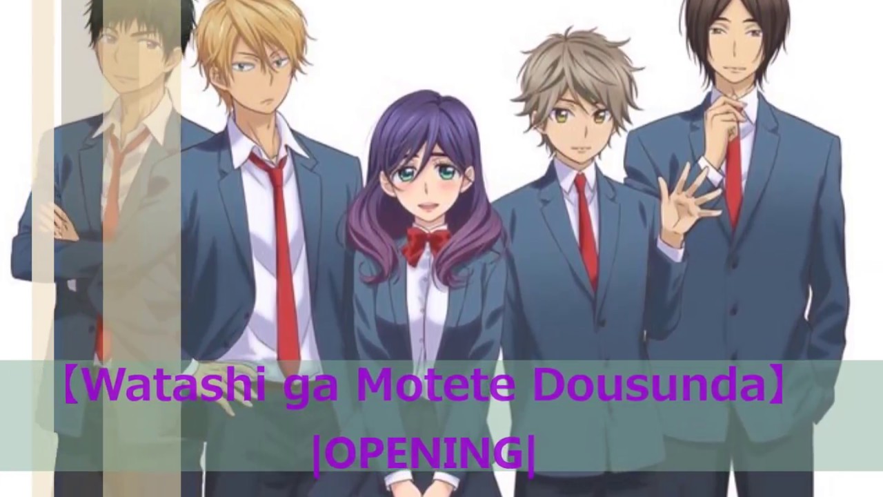 Watashi ga Motete Dousunda OPENING Sub-Espa&ntilde;ol ❤
