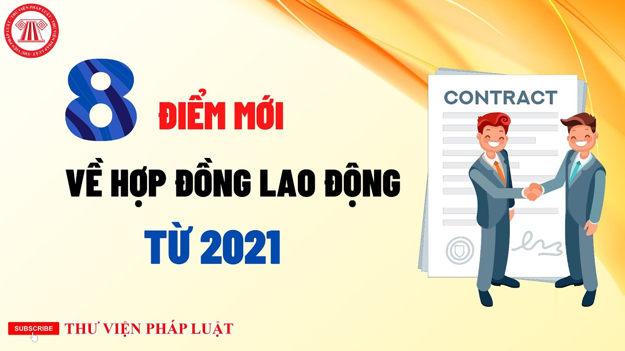 8 điểm mới về hợp đồng lao động từ 2021  | TVPL