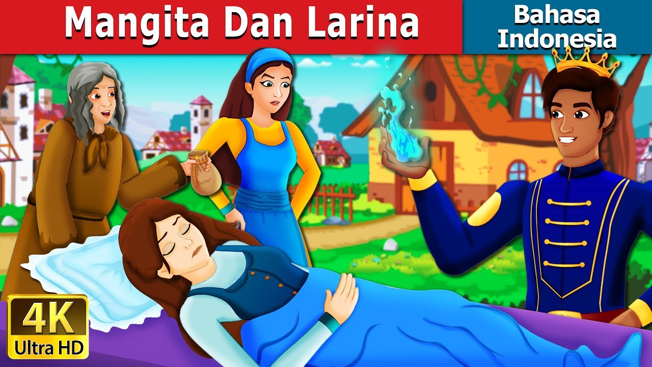 Mangita Dan Larina | Mangita And Larina Story in Indonesian | @IndonesianFairyTales