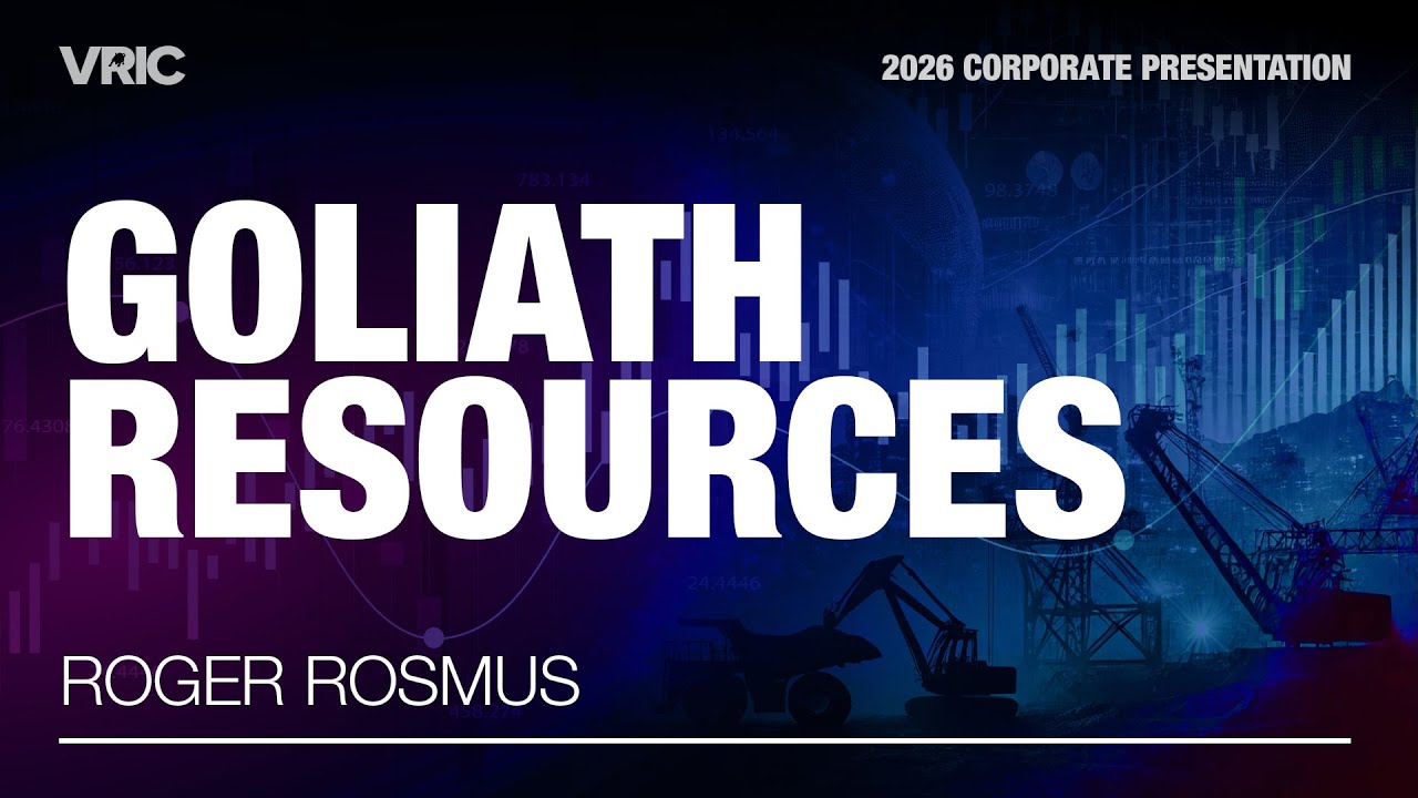 Goliath Resources Corporate Presentation | VRIC 2026