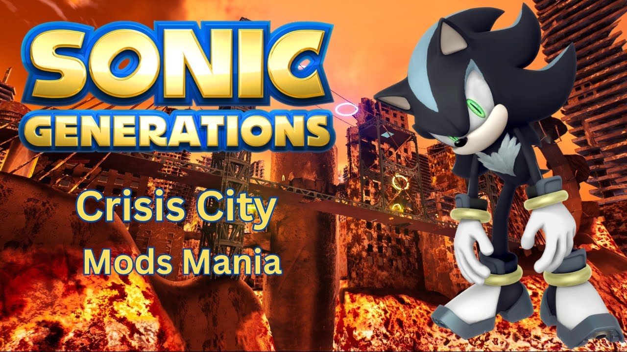 Sonic Generations PC: (Crisis City) STH2006 Project Demo 5 Mission Extravaganza w/ Mephiles