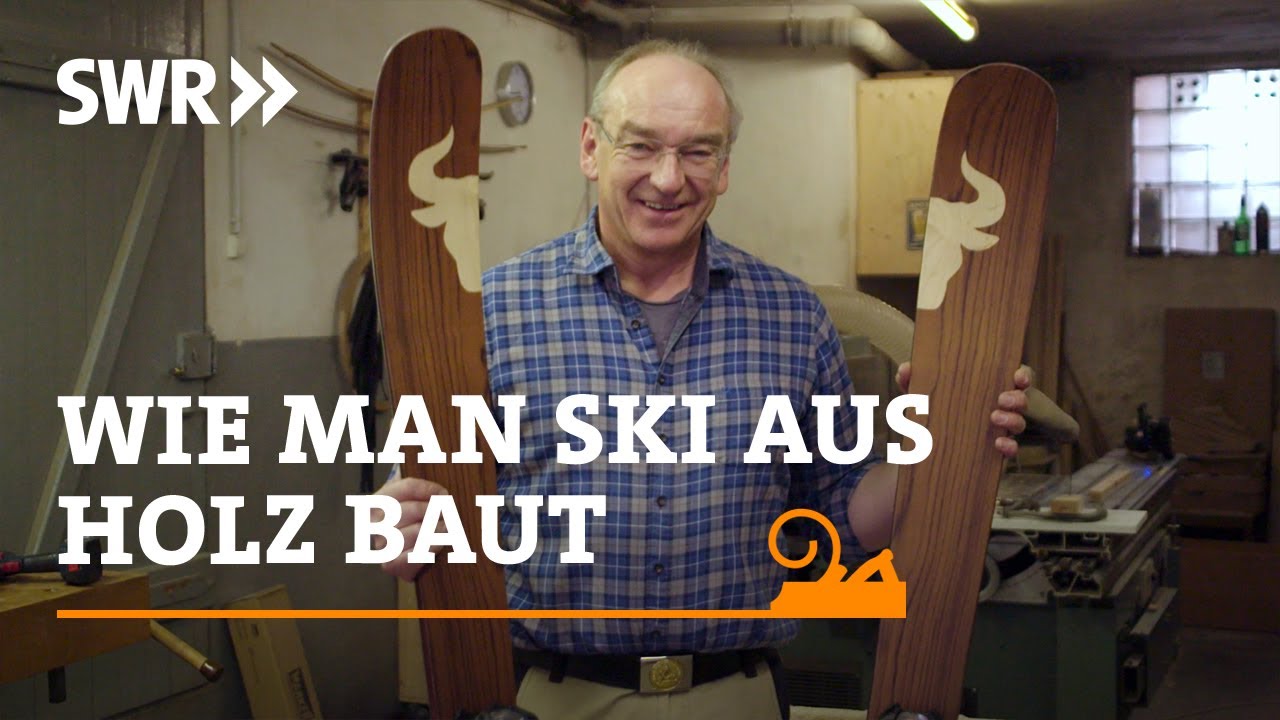 Wie man Ski aus Holz baut | SWR Handwerkskunst