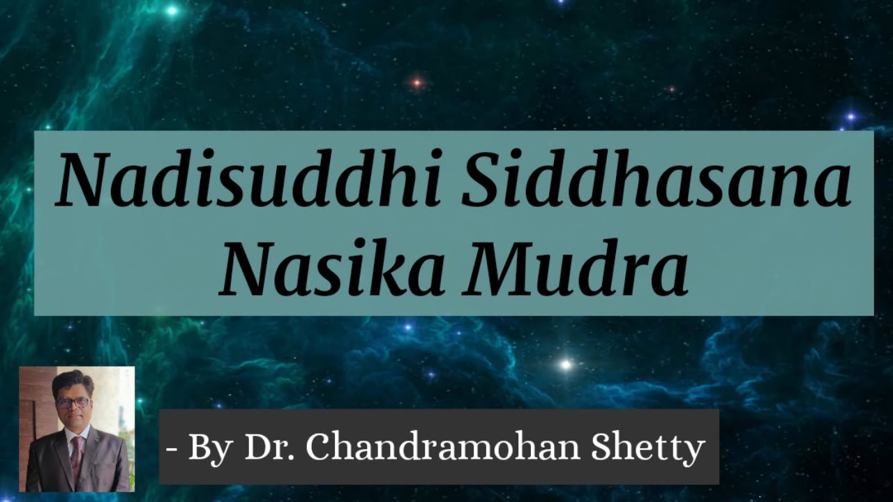 Nadisuddhi Siddhasana Nasika Mudra by Dr Chandramohan Shetty