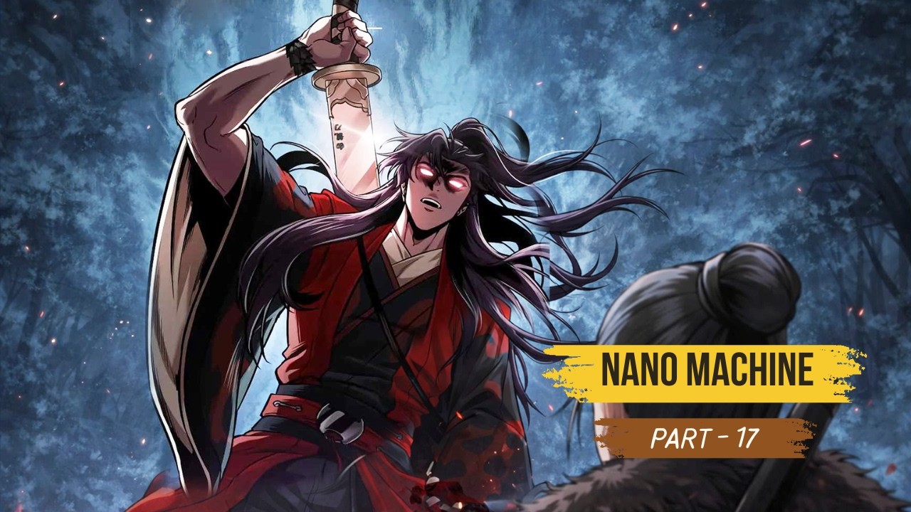 Weakest Martial Artist Receives NANO MACHINE From The Future | Part 17 (144 Minutes)