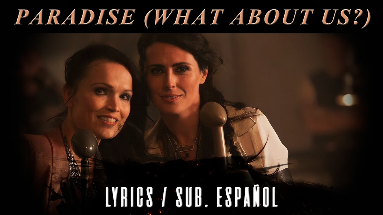Within Temptation - Paradise (What About Us?) ft. Tarja (Lyrics & Sub Español)