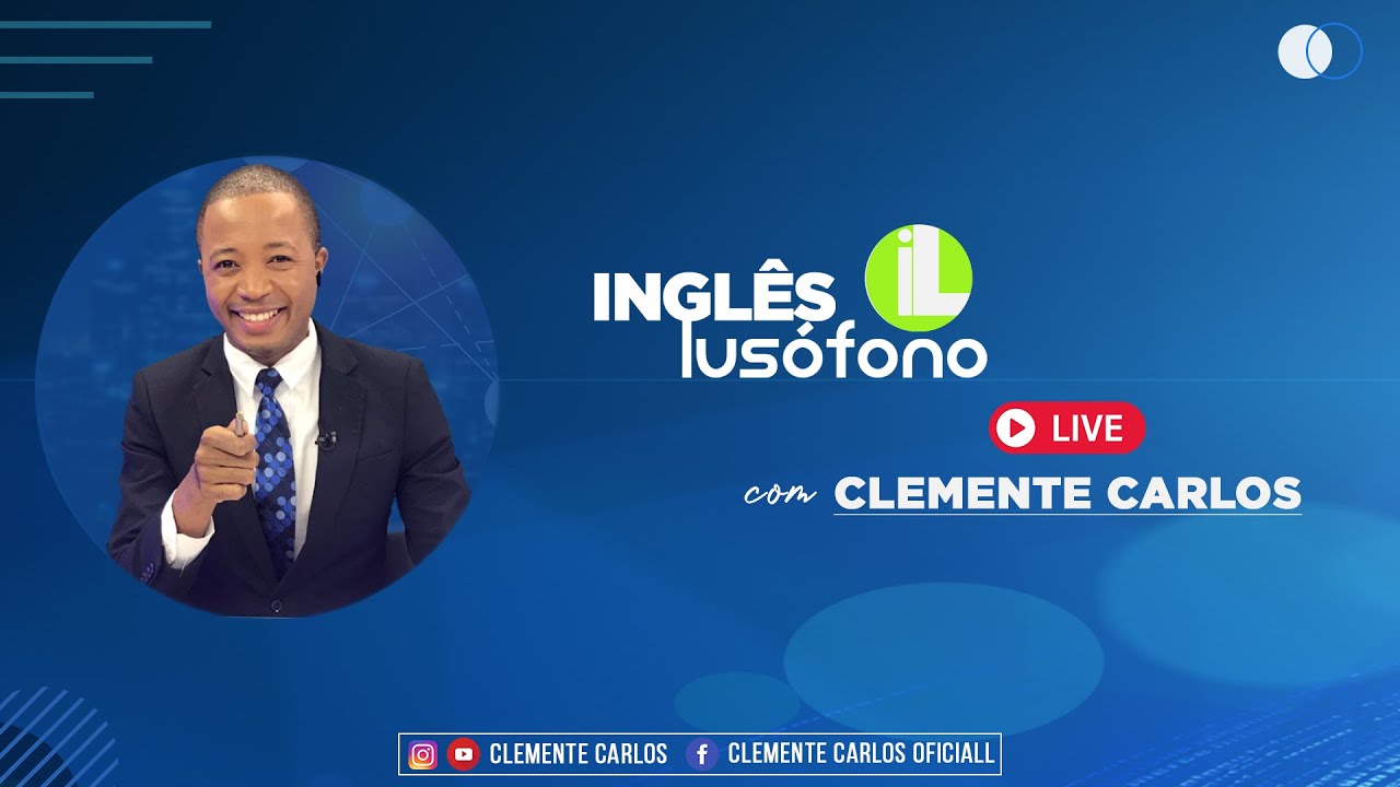 INGL&Ecirc;S LUS&Oacute;FONO | AULA 36 | COM CLEMENTE CARLOS