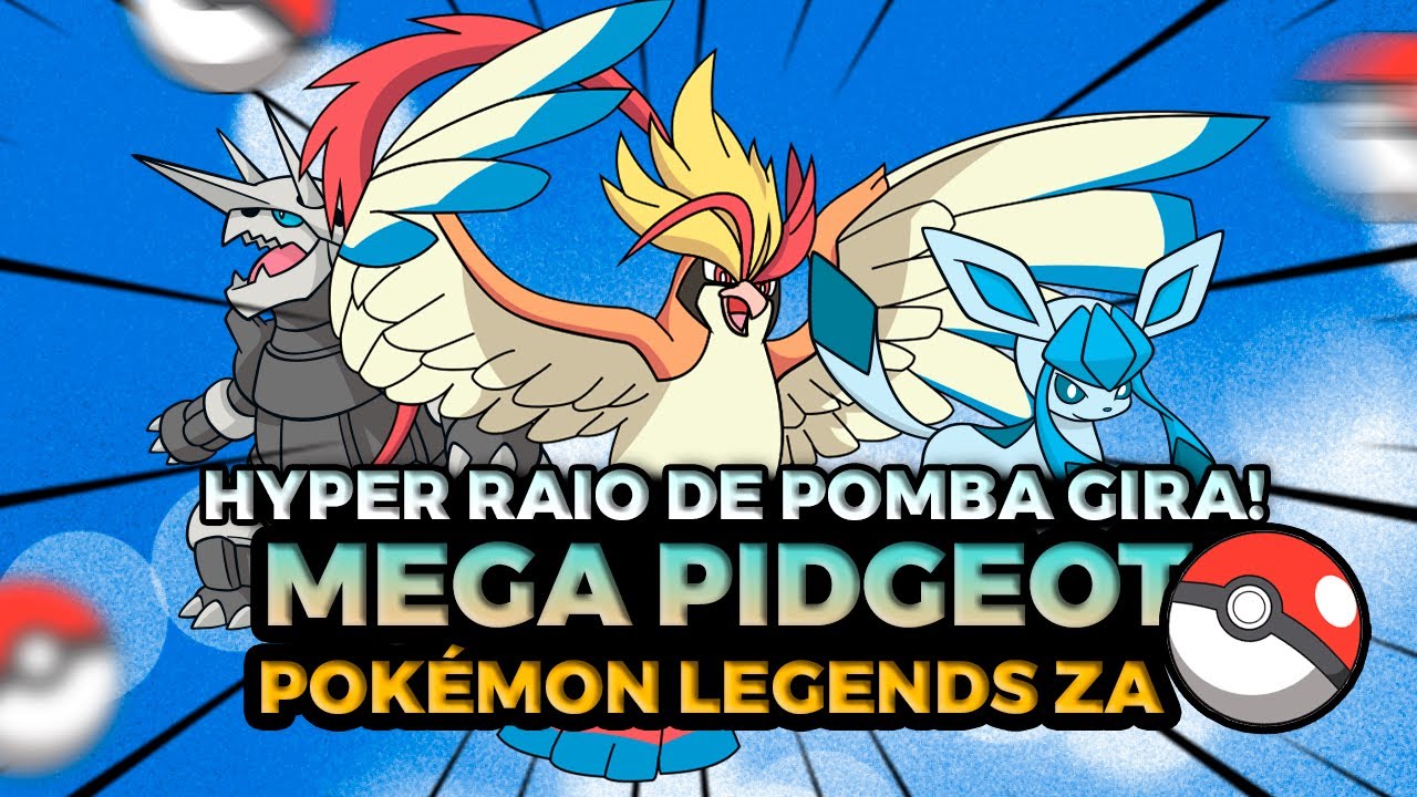 BRUTAL! VOCÊ VAI QUERER USAR MEGA PIDGEOT APÓS ESSE VÍDEO! - Pokémon Legends ZA!