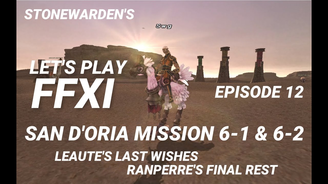 FFXI SAN D'ORIA RANK MISSION 6-1 & 6-2 - Stonewarden's Let's Play FFXI Episode 12
