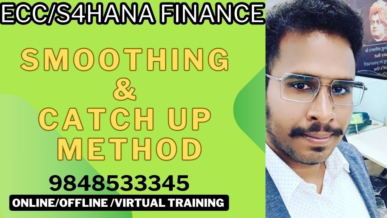 Difference and logic of Smoothing or Catch-up-S4HANA Finance in Telugu-S4HANA Course in telugu