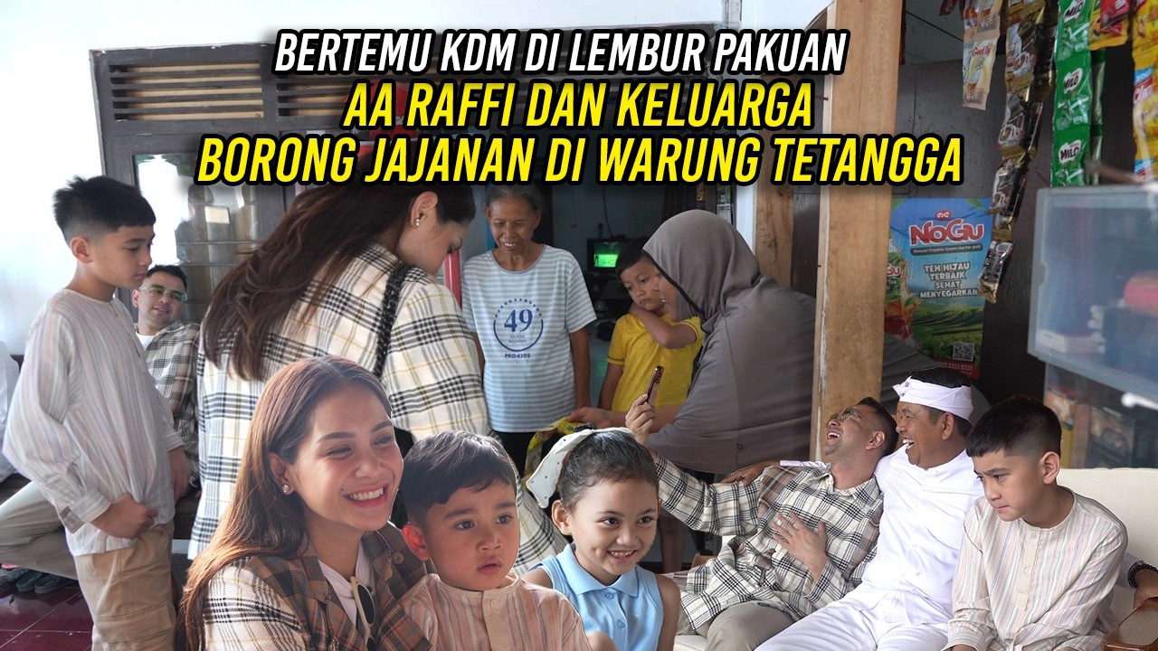 BERTEMU KDM DI LEMBUR PAKUAN | A RAFFI DAN KELUARGA BORONG JAJANAN DI WARUNG TETANGGA