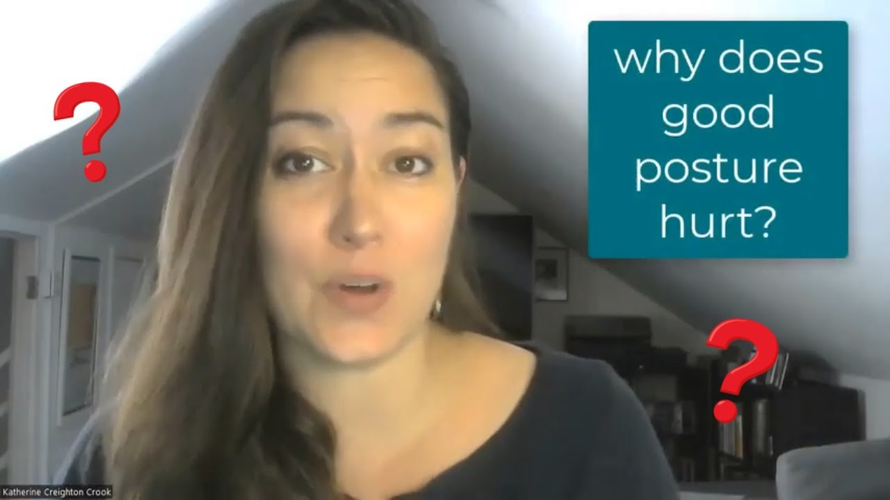 Why does good posture hurt?