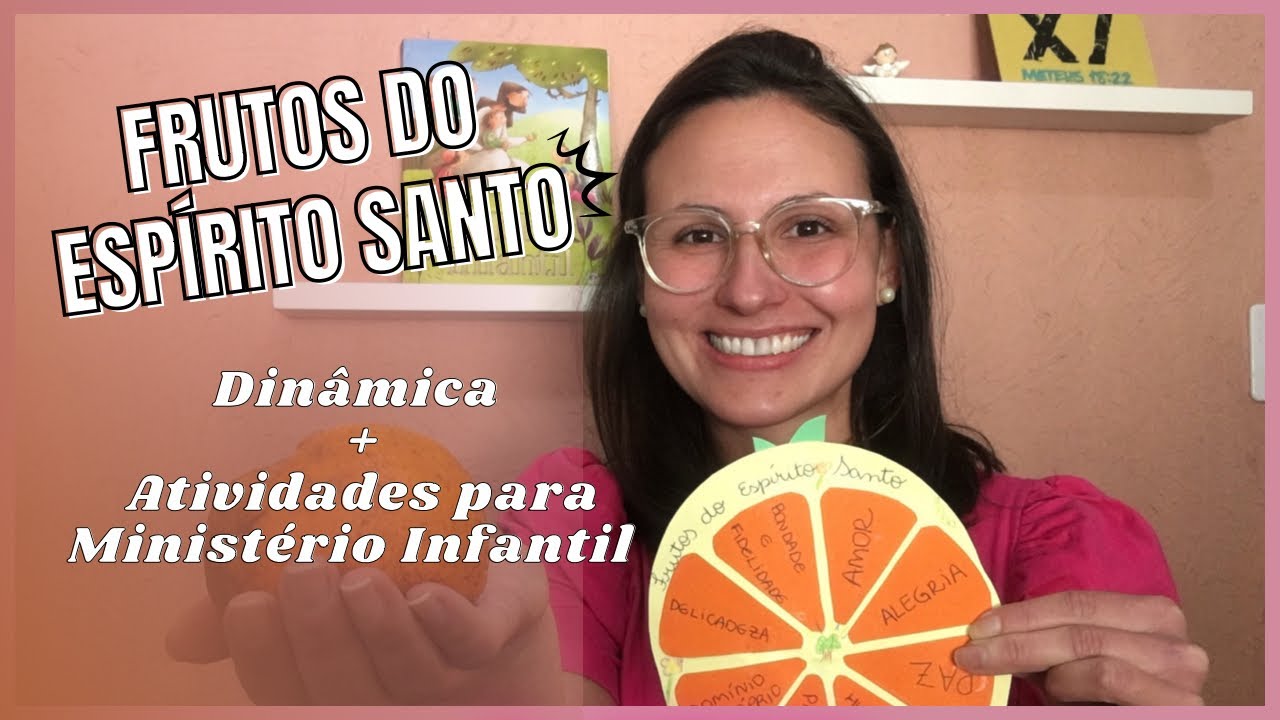 Dinâmica + Atividades Frutos do Espírito Santo | Ministério Infantil | Gálatas 5:22-23 para crianças