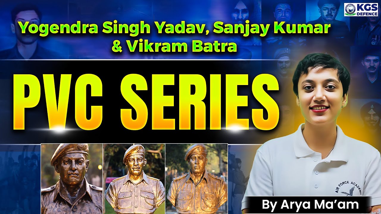 Yogendra Singh Yadav, Sanjay Kumar & Vikram Batra | PVC Series Arya Ma'am