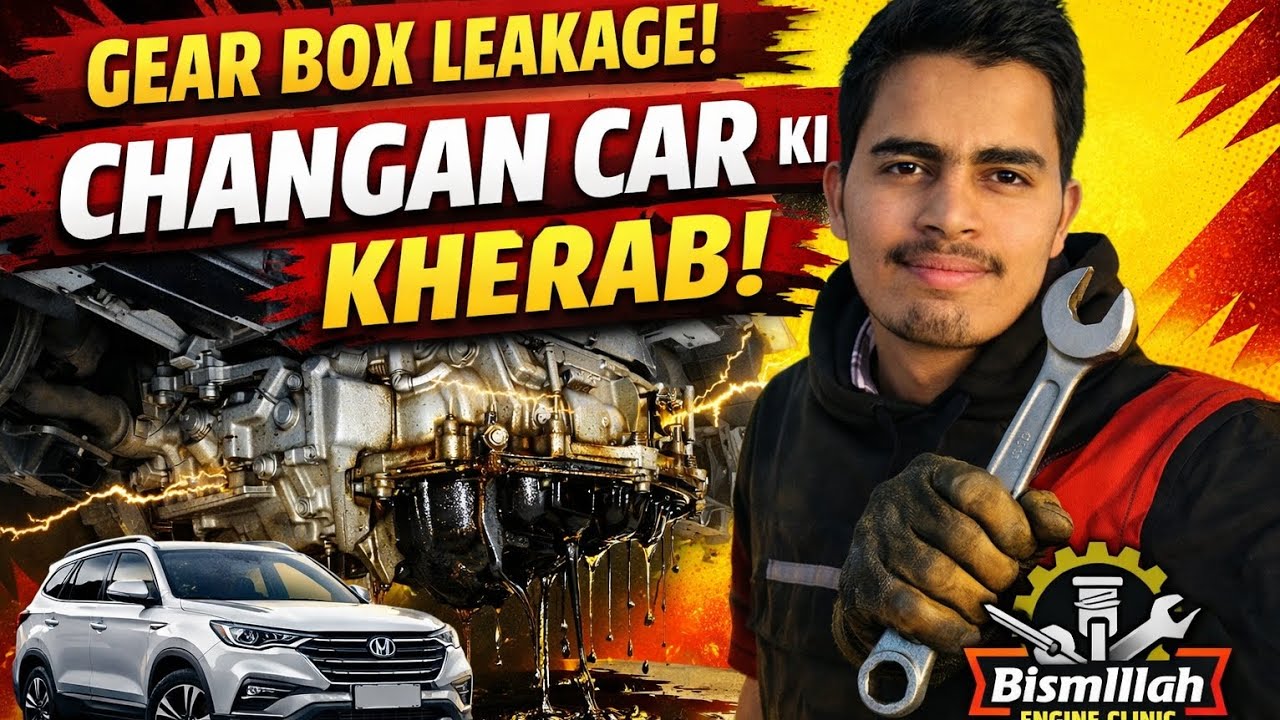 Changan Gearbox Leak Repair | Bismillah Engine Clinic | Complete Solution