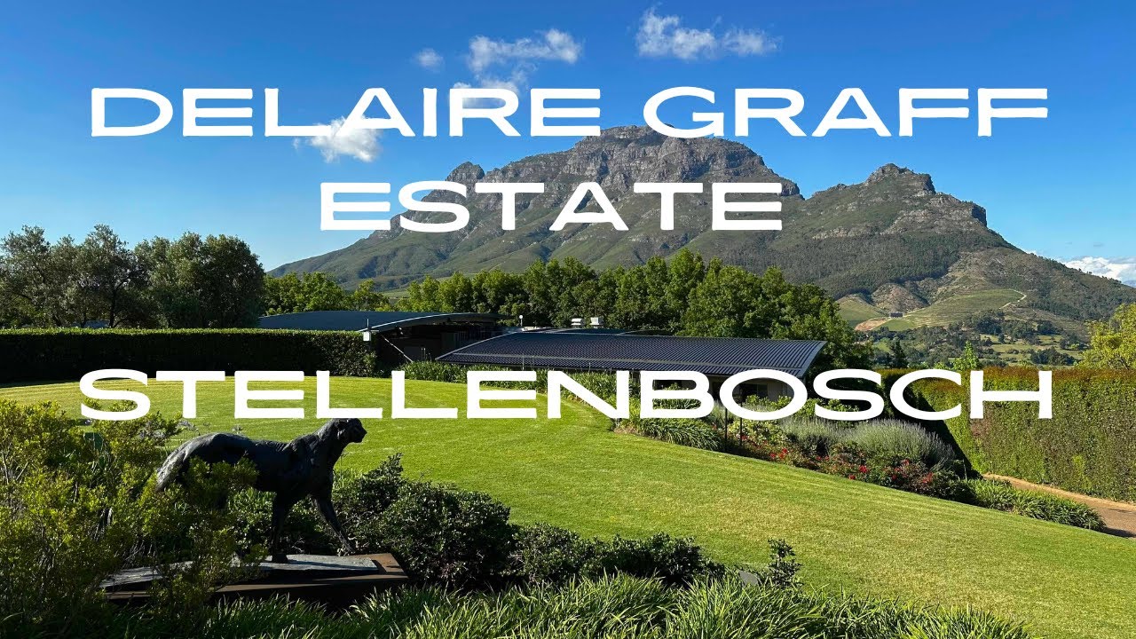 Delaire Graff Estate, the ultimate Cape Winelands experience in Stellenbosch, South Africa |4k tour|