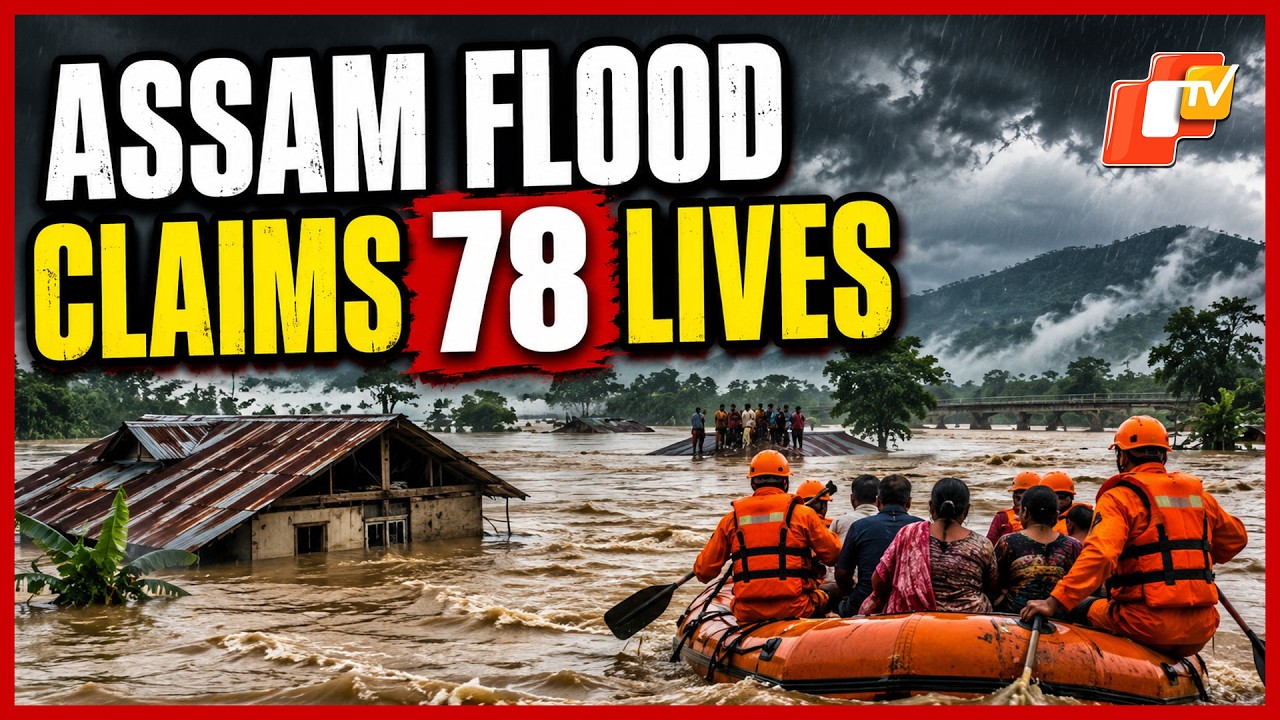 Assam Flood Death Toll Rises To 78; Over 3 Lakh People Affected | OTV