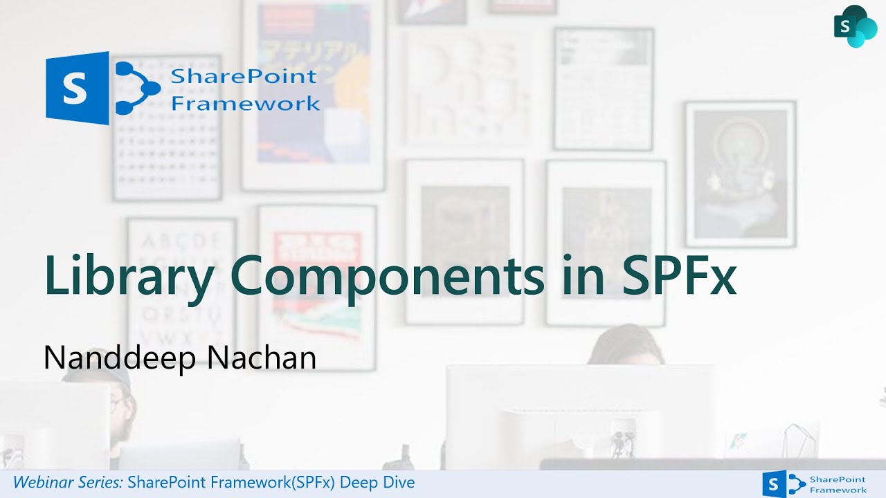 SPFx Deep Dive Webinar Series: Library Components in SPFx