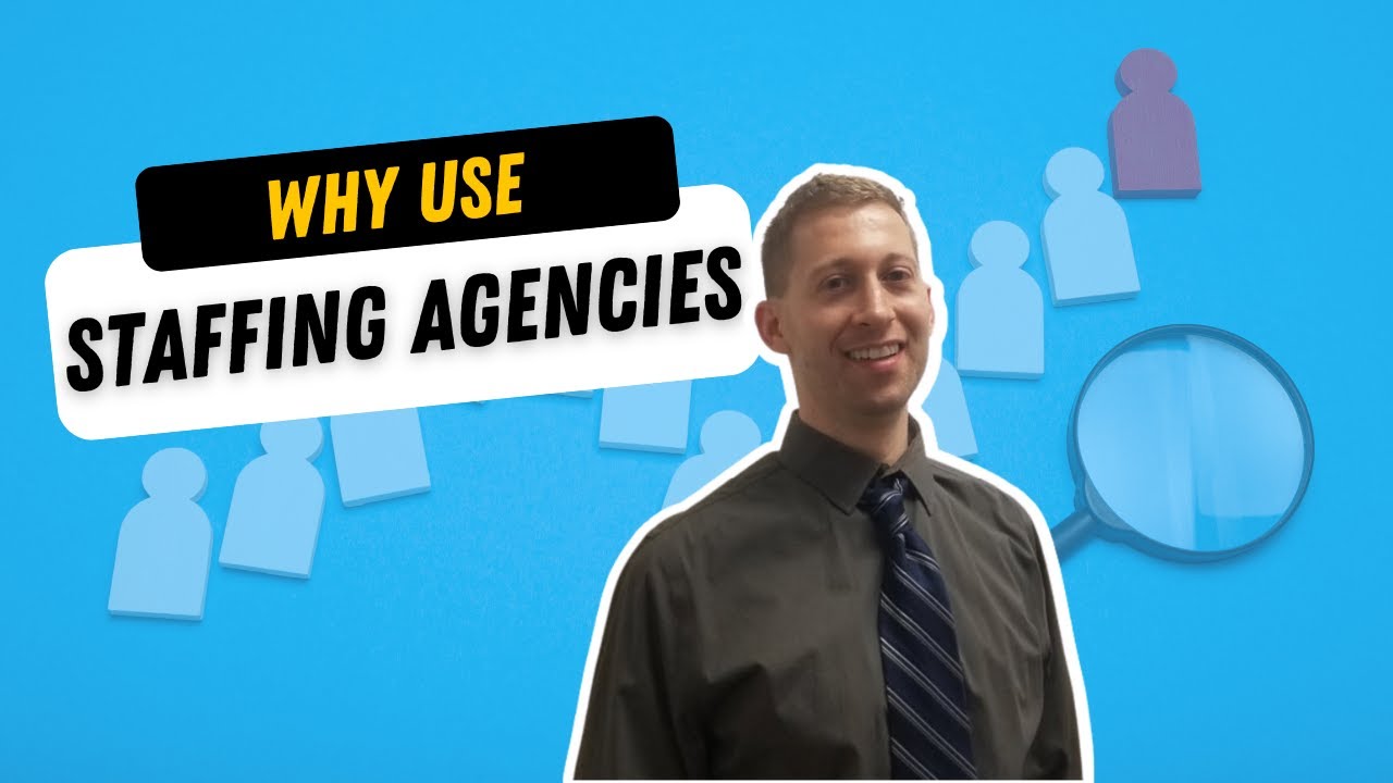 Why Companies Use Staffing Agencies