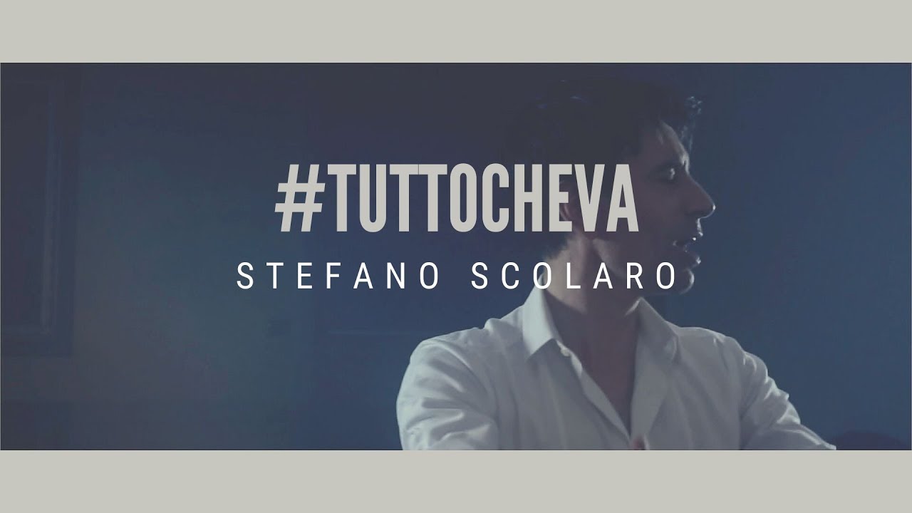 #TUTTOCHEVA - Stefano Scolaro (Official Video)