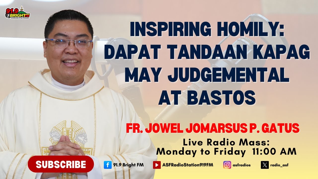 Dapat Tandaan Kapag May Judgemental at Bastos | Fr. Jowel Jomarsus P. Gatus | 91.9 Bright FM