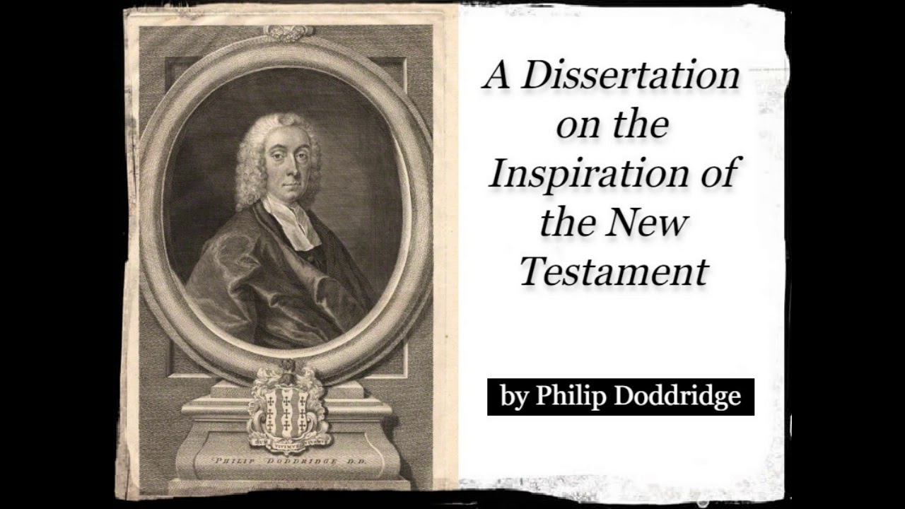 A DISSERTATION ON THE INSPIRATION OF THE NEW TESTAMENT by Philip Doddridge ~ Full Audiobook ~