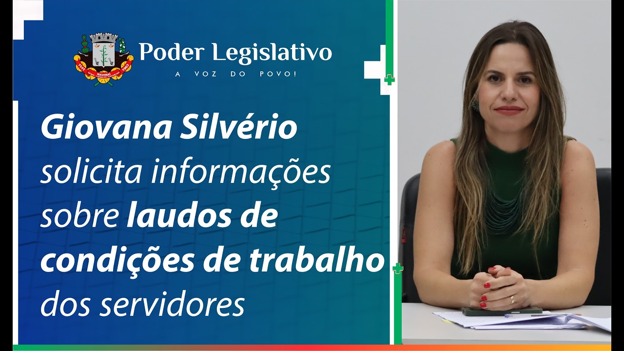 Vereadora Giovana Silvério solicita informações sobre laudos de condições de trabalho dos servidores