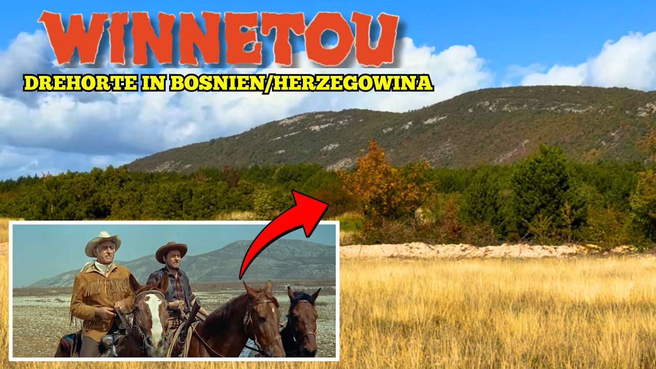 Geheime Karl-May-Drehorte in Bosnien und Herzegowina | Damals & heute