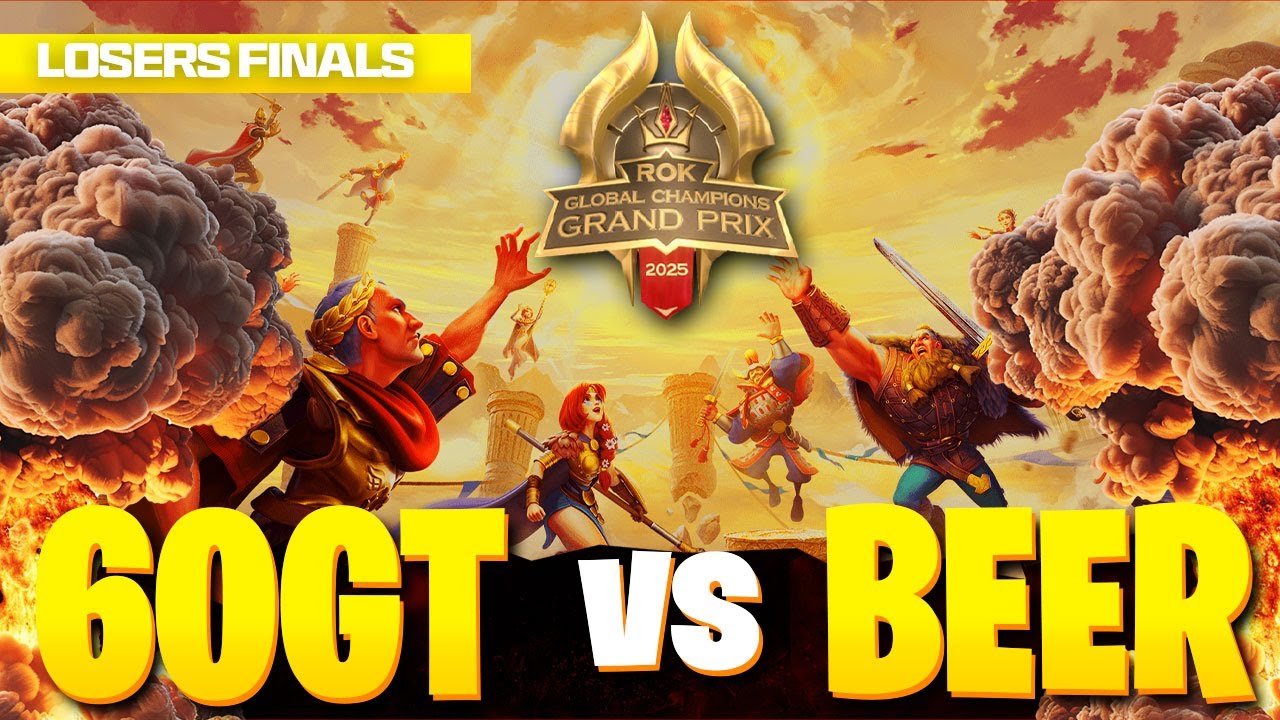 60GT vs BEER | 2025 Grand Prix Losers Finals | Rise of Kingdoms