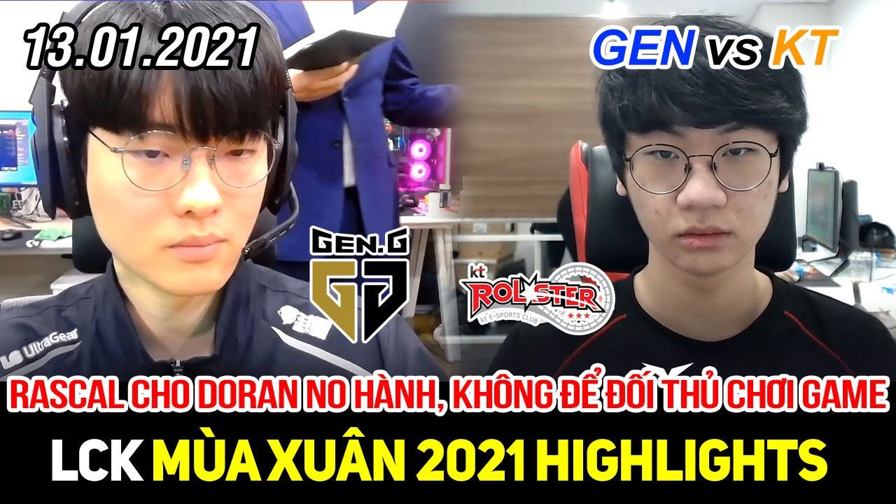 [LCK 2021] GEN vs KT Game 1 Highlights | Rascal cho Doran ăn ngập hành, không được chơi game cả trận