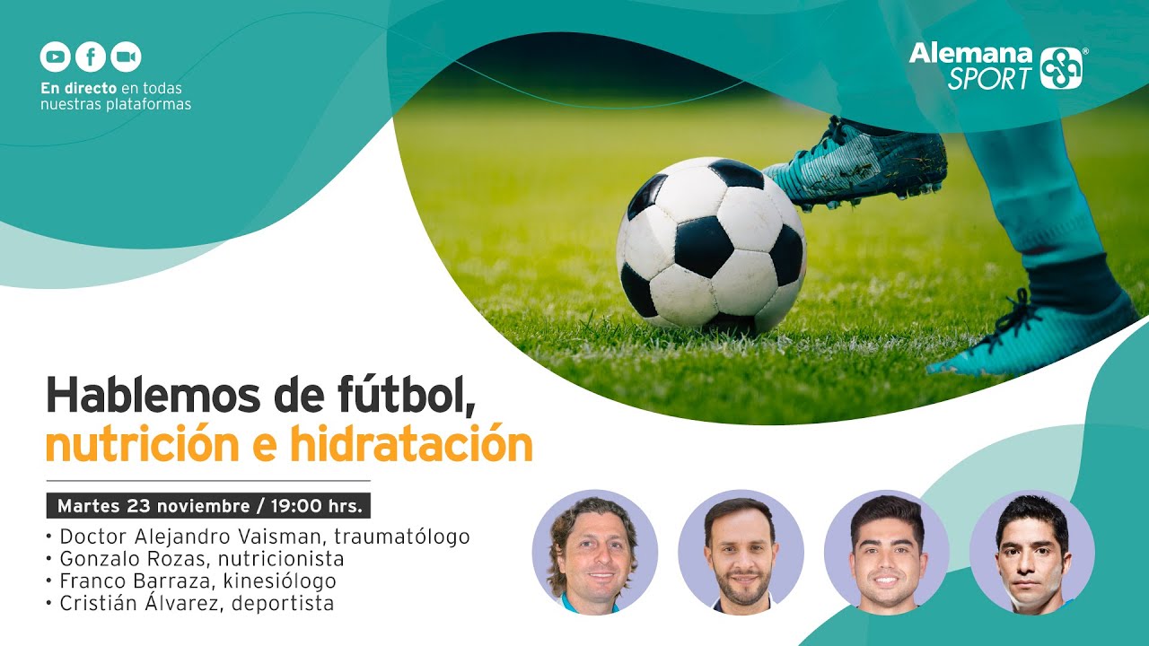 Hablemos de fútbol, nutrición e hidratación | Alemana Sport