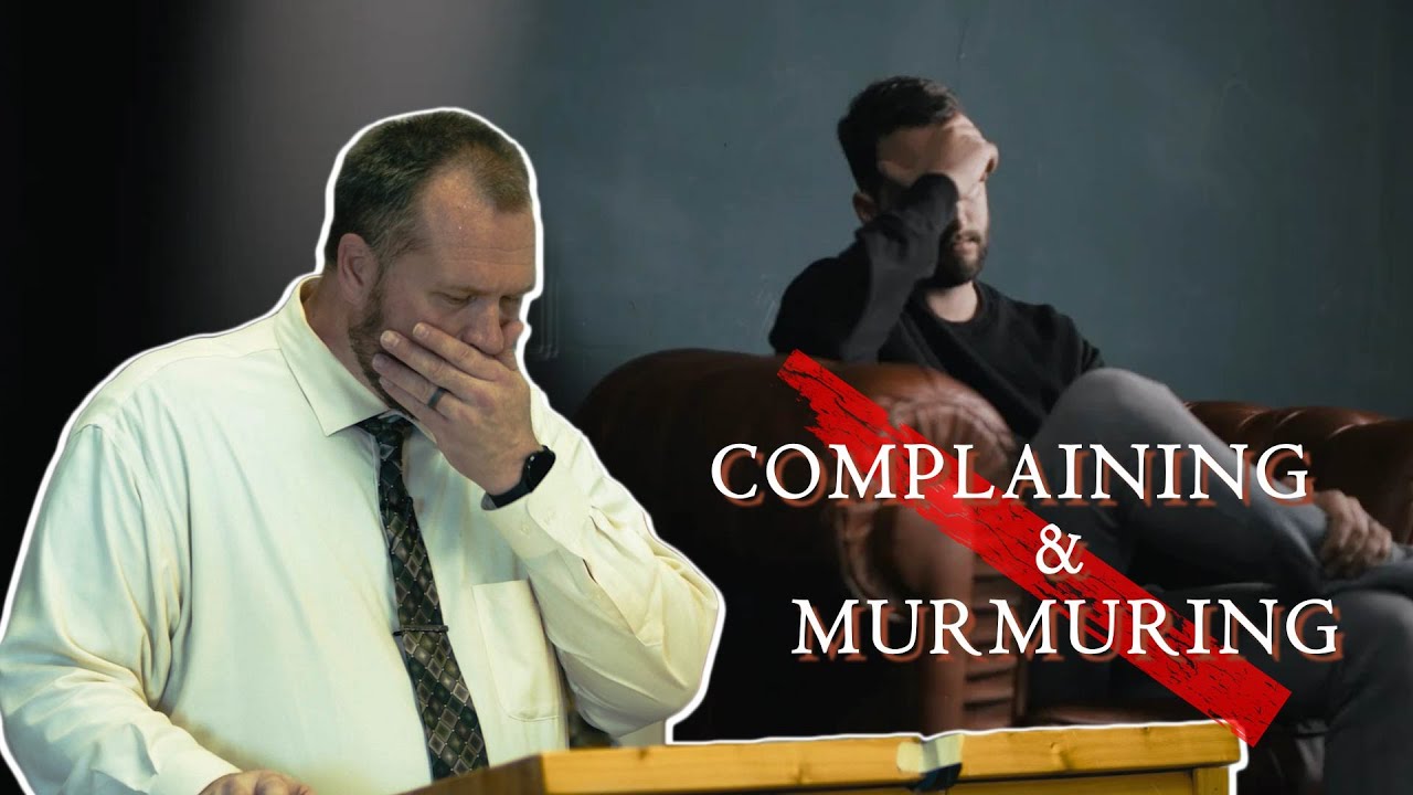 Pastor Aaron Thompson | Complaining and Murmuring