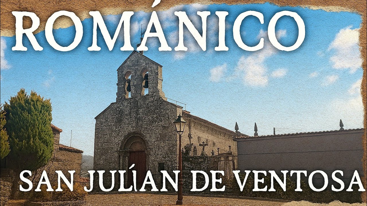 ⛪ Iglesia románica de san Julián, Ventosa (Pontevedra) - Rutas con Historia