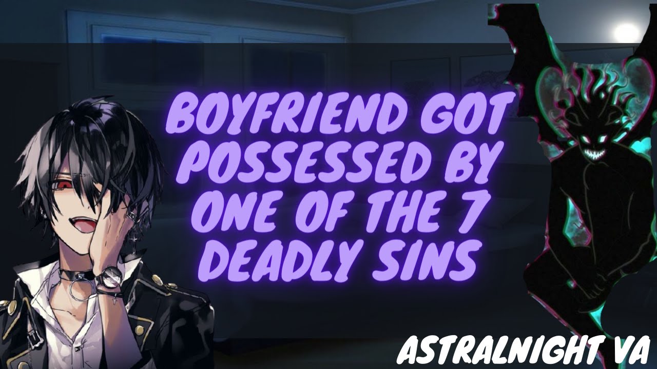 [ASMR ROLEPLAY] Boyfriend getS possessed by one of the seven deadly sins (1/7) Ft. Nikko Tesla