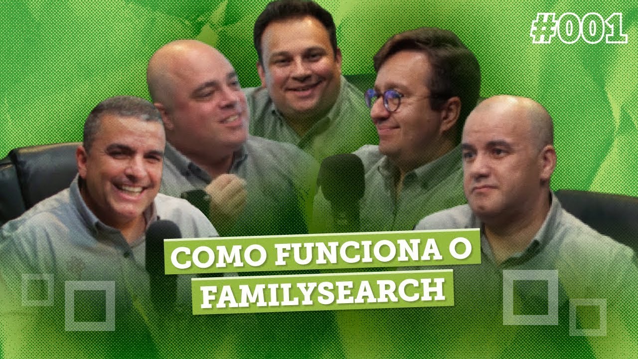 Como Funciona o FamilySearch - Episódio 1 - FamilySearch Cast