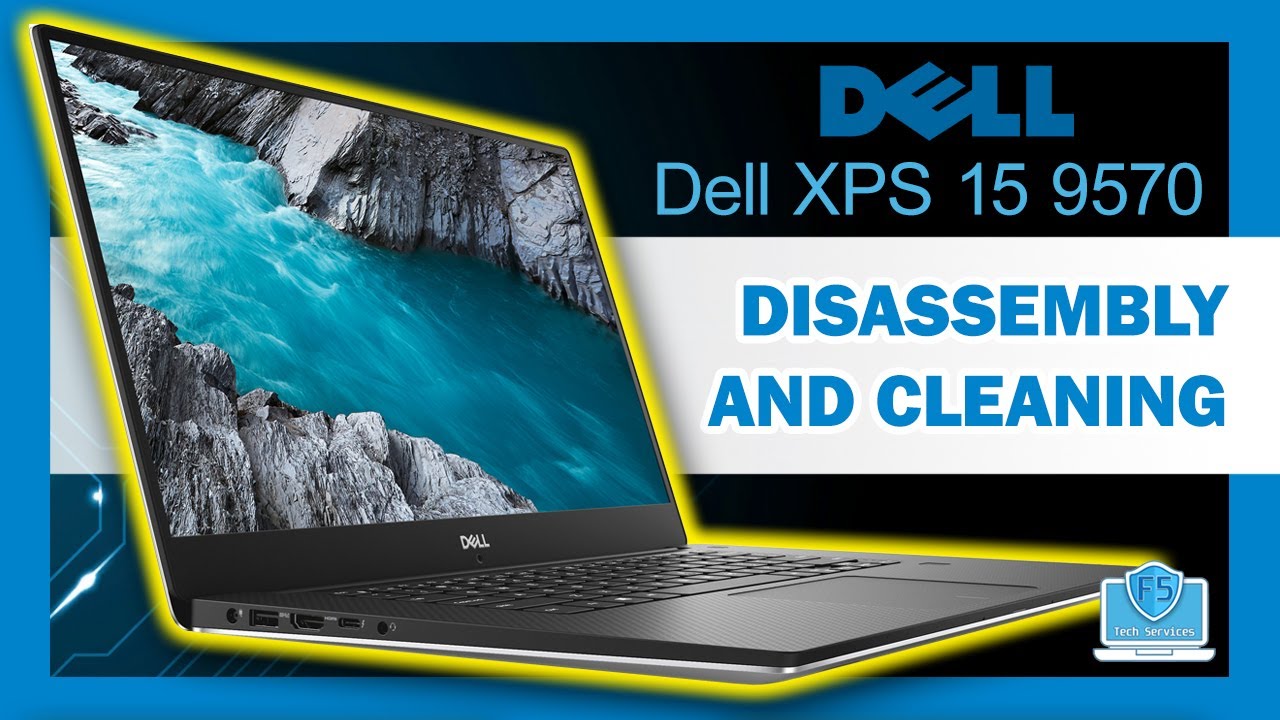 Dell XPS 15 9570 (model P56F) - Disassembly and Cleaning