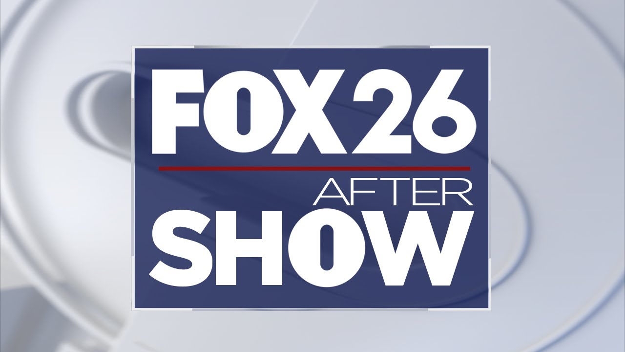 LIVE: FOX 26 After Show